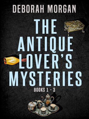 cover image of The Antique Lover's Mysteries, Books 1